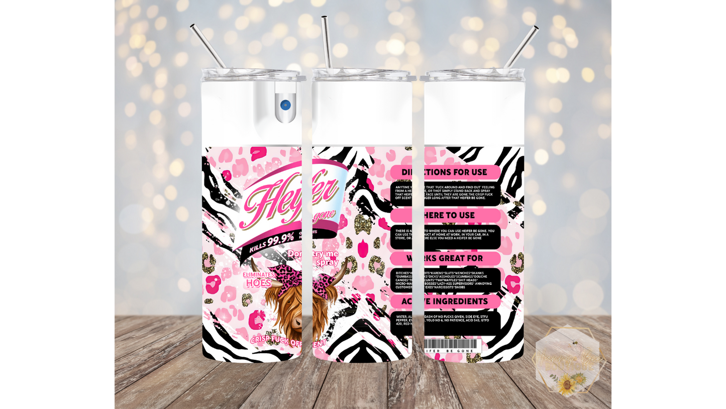 Heifer Be Gone Spray Tumbler | Funny Tumblers | Highland Cows | 20oz Tumblers