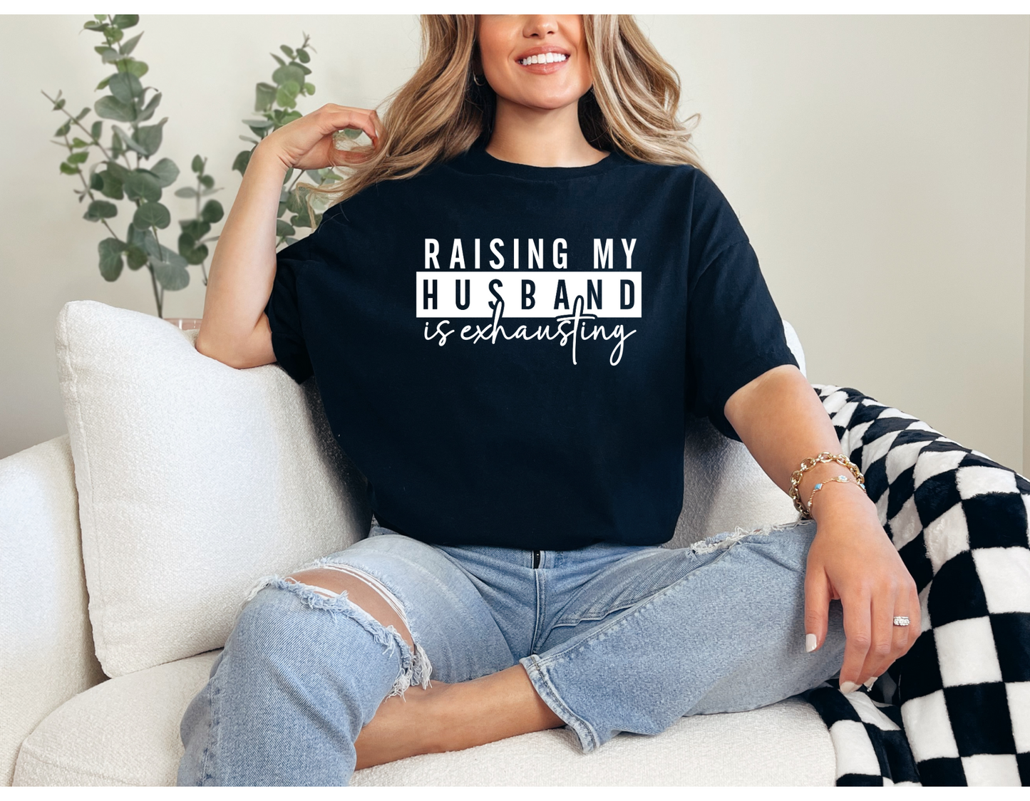 Raising My Husband is Exhausting | Funny Tees | DTF Design