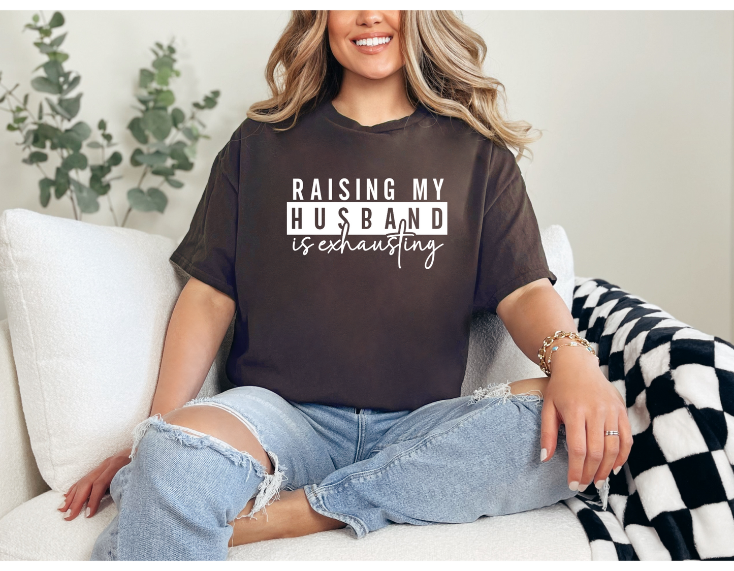 Raising My Husband is Exhausting | Funny Tees | DTF Design