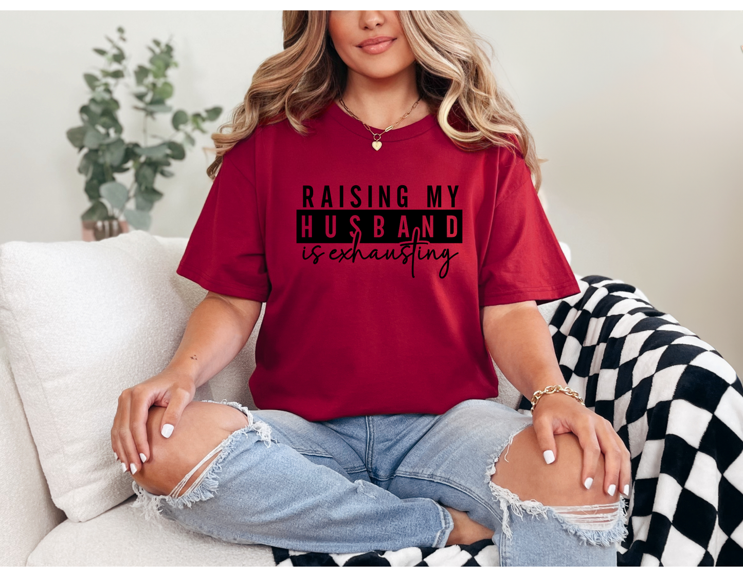 Raising My Husband is Exhausting | Funny Tees | DTF Design