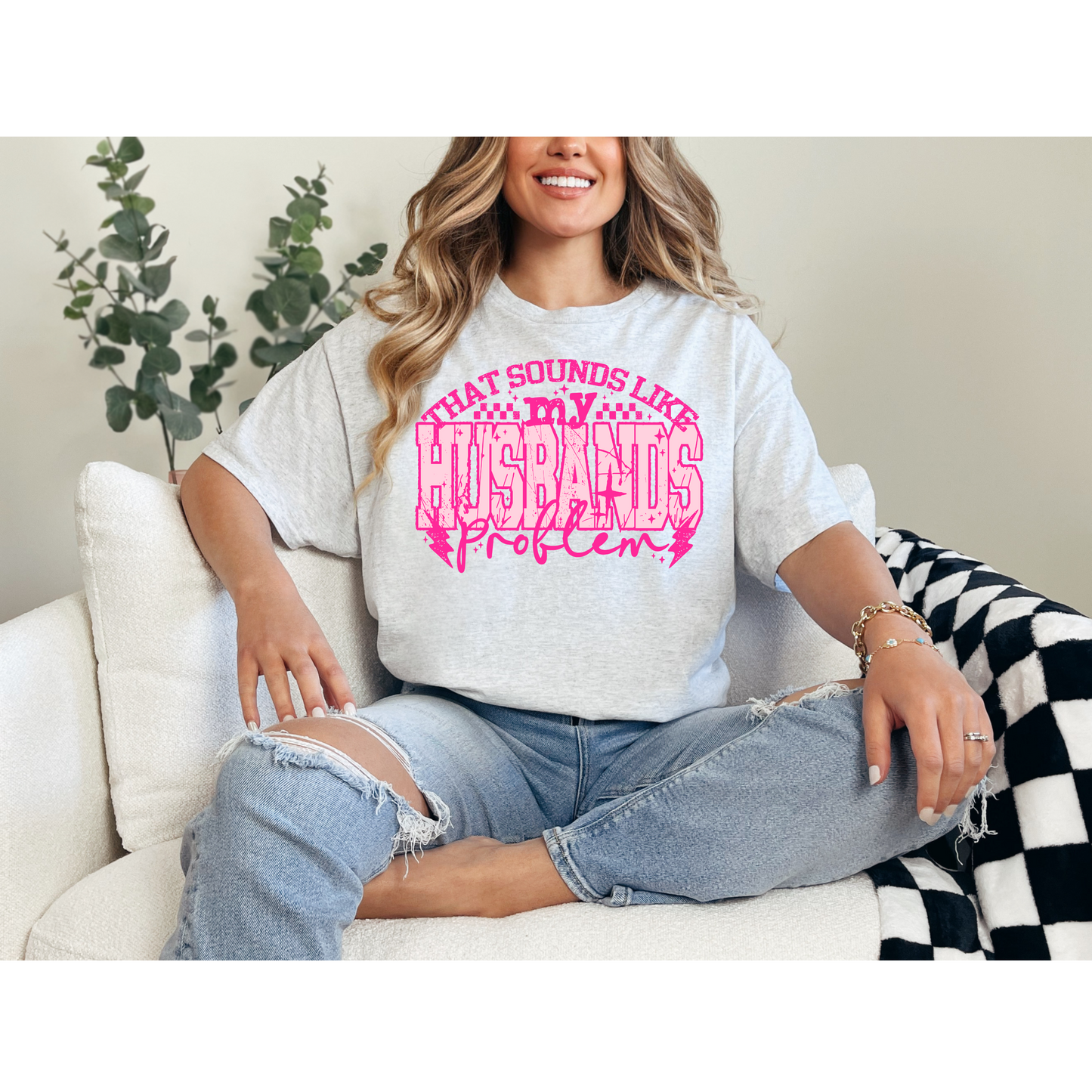 That Sounds Like My Husbands Problem | DTF Designs