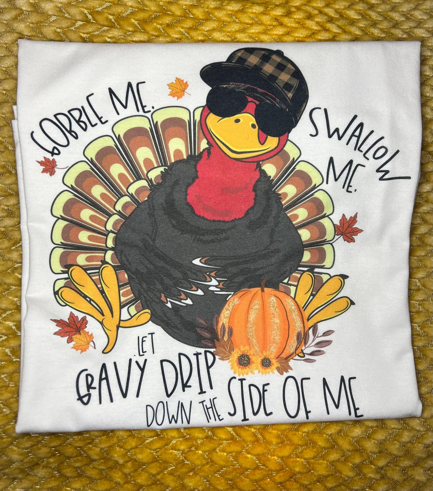 Thanksgiving T-Shirt | Gobble Me Swallow Me | Funny T-Shirts | Sublimation Shirts