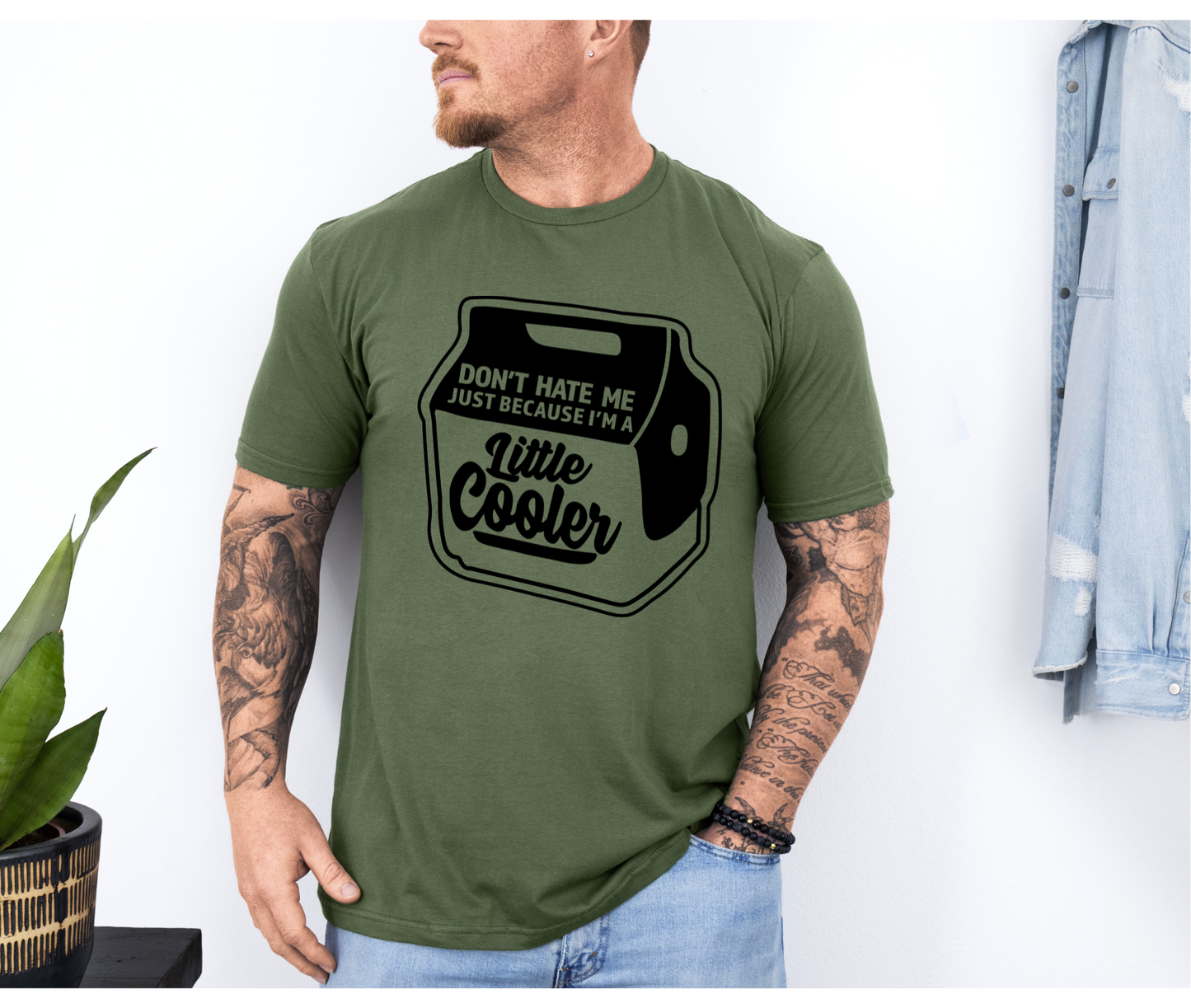 Don't Hate Me Just Because I'm A Little Cooler | Funny Tees | DTF Design