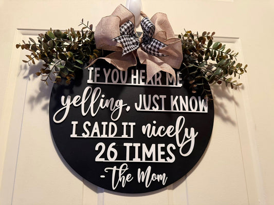 “If You Hear Me Yelling” Funny Mom Door Hanger | Handmade Round Door Sign