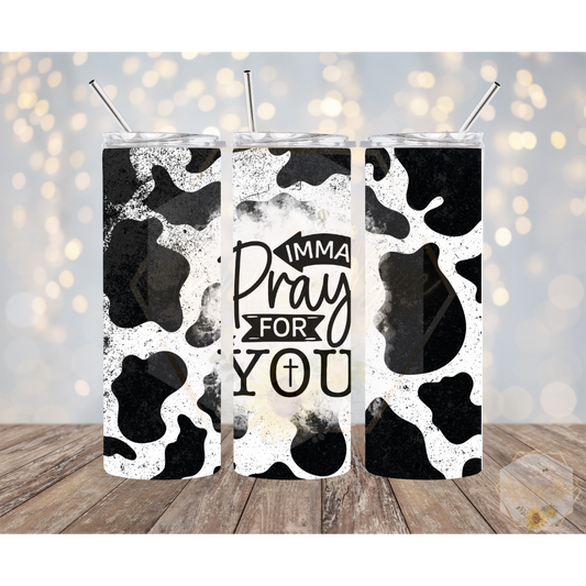 Imma Pray For You | Classy But I Cuss A Little | Cow Print Tumblers | 20oz Tumblers