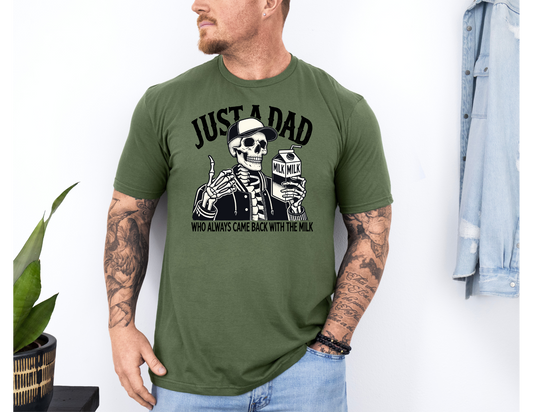 Just A Dad Who Always Came Back With The Milk | Funny Tees | DTF Design