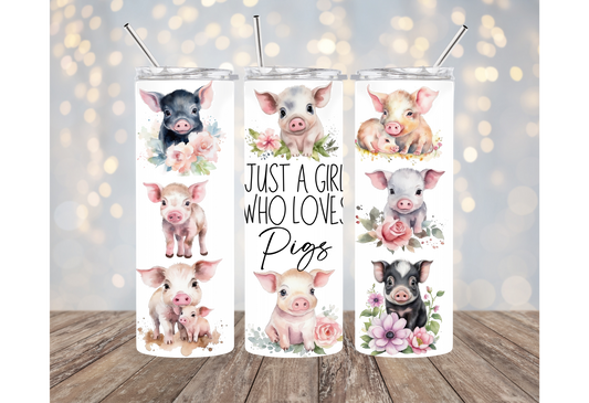 Hogs & Kisses | Just A Girl Who Loves Pigs | Cute Pig Tumblers | 20oz Tumblers