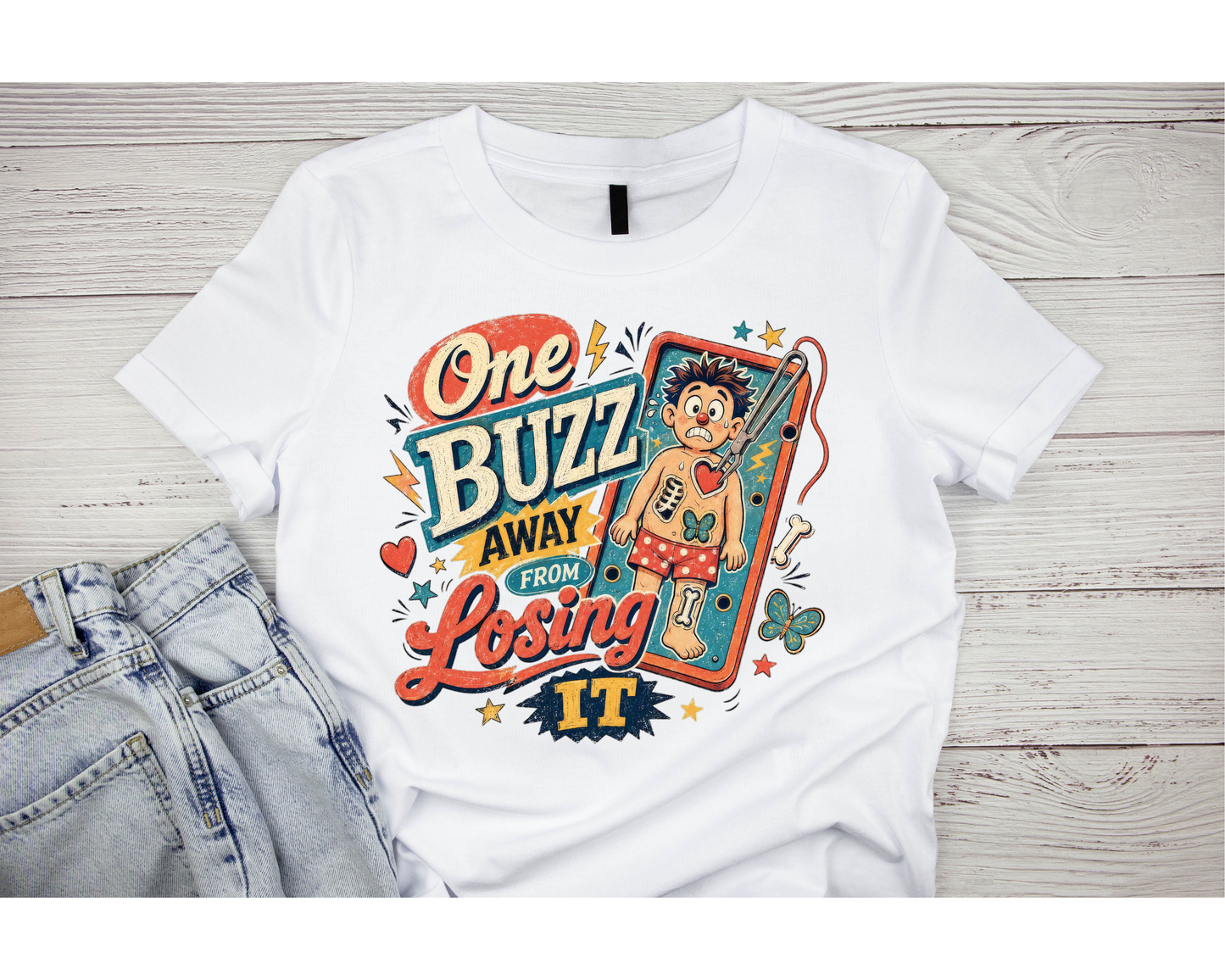 One Buzz Away From Losing It Funny Graphic T-Shirt | Retro Vintage Tee | Unisex Soft Style Shirt | Sarcastic Everyday Apparel
