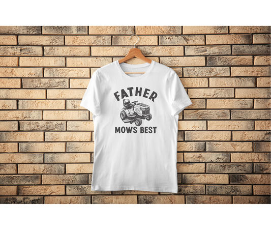 Father Mows Best | Father's Day Tees | Funny Tees | DTF Design