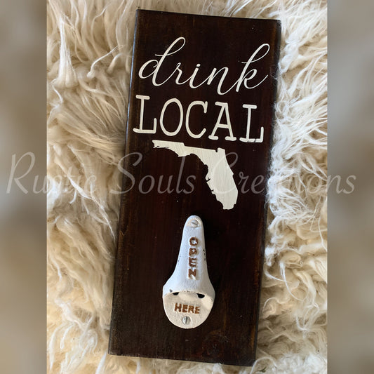 Drink Local Florida Bottle Opener | Bottle Opener | Florida Wall Decor | Drink Local Bottle Opener | Custom Bottle Opener