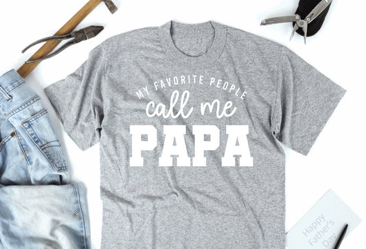 Fathers Day Shirts | Papa TShirts | PAPA The Man The Myth The Legend | Reel Cool Papa | Papa Can Fix It | My Favorite People Call Me Papa | Direct to Film Design