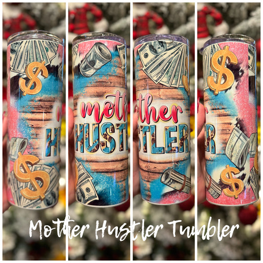 Mother Hustler Tumblers | Mother Hustler | 20oz Straight Tumblers | Custom Tumblers | Gift For Her