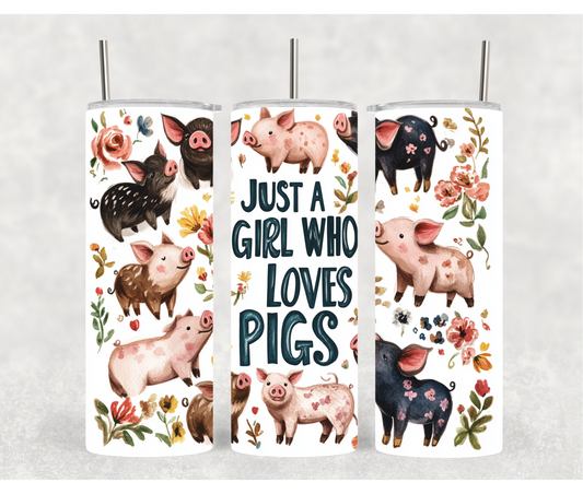 Just A Girl Who Loves Pigs | 20oz Tumblers