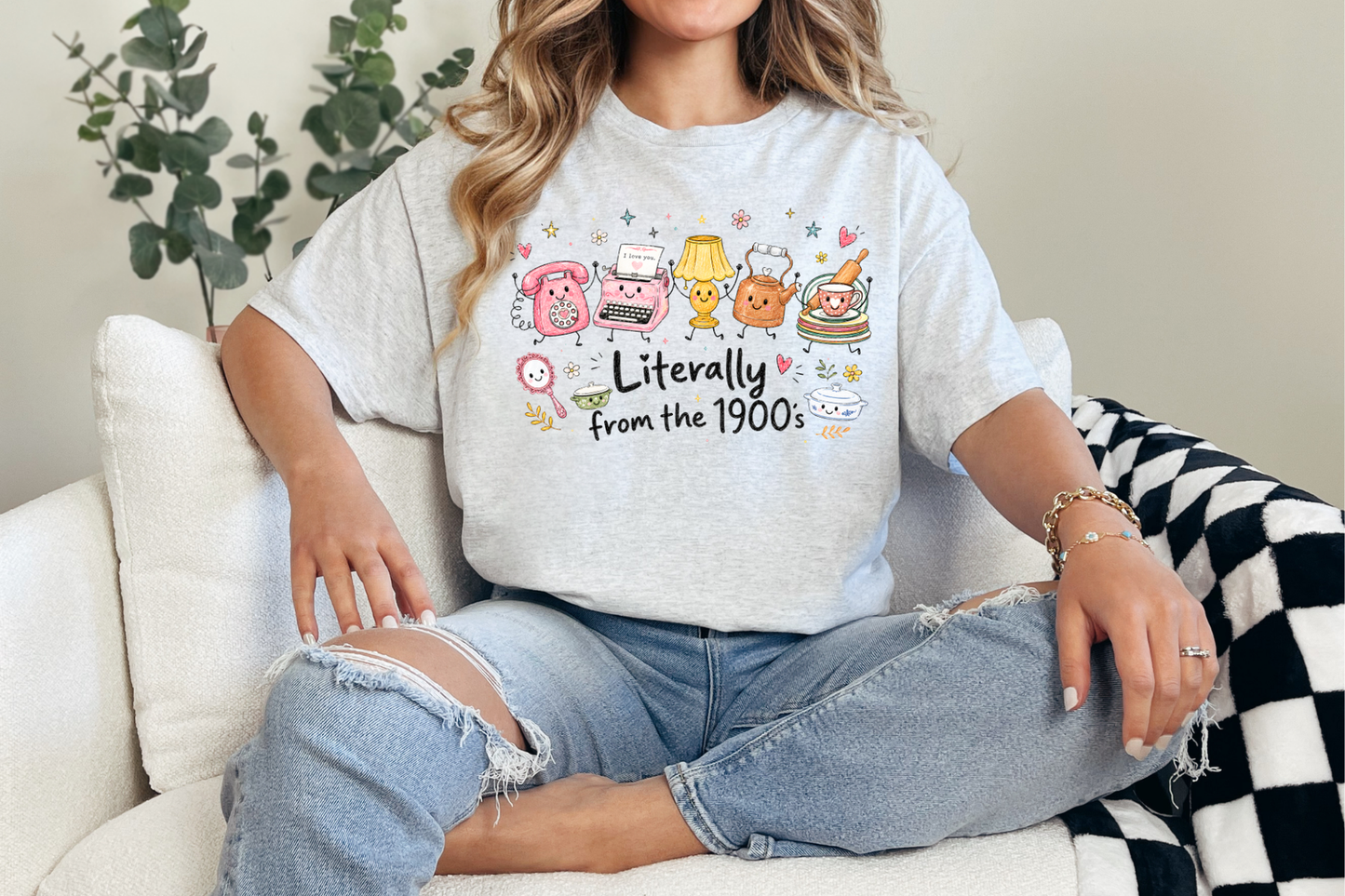 Literally From the 1900s Funny Retro Graphic Tee | Vintage Nostalgia Shirt | Cute 90s & Gen X Gift | Boutique Graphic T-Shirt